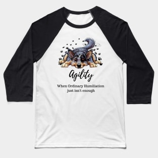 Cattledog agility humiliation Baseball T-Shirt